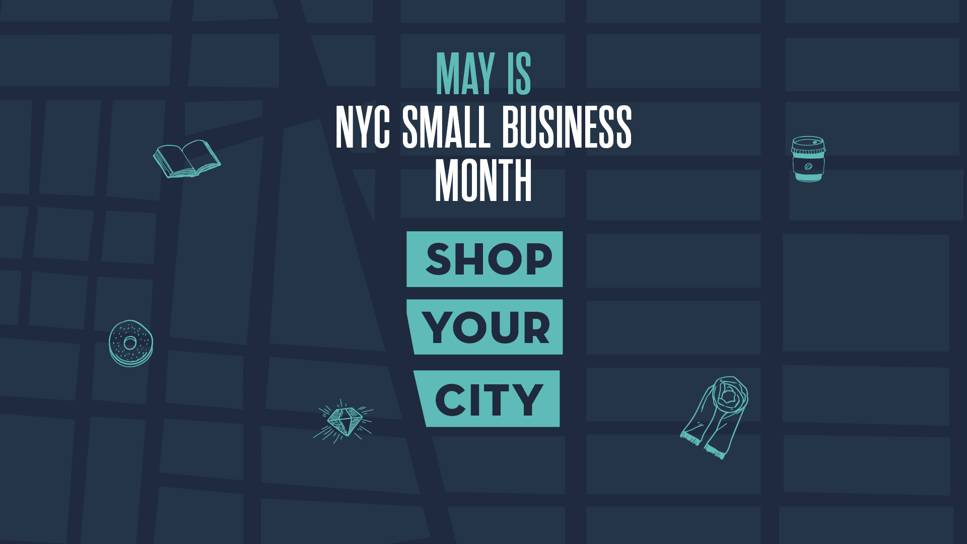 Promotional graphic for Shop Your City campaign with icons of items to purchase and text "May is NYC Small Business Month. Shop Your City"