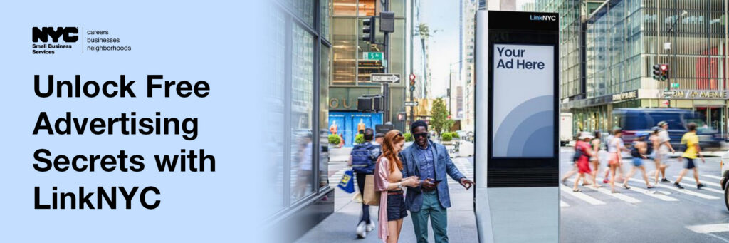 Unlock free advertising secrets with LinkNYC